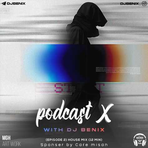 دانلود آهنگ دیجی بنیکس پادکست ایکس ۲