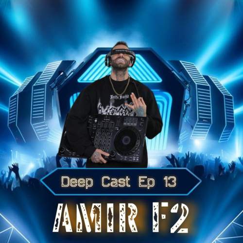 دانلود آهنگ امیر F2 پادکست دیپ کست ۱۳