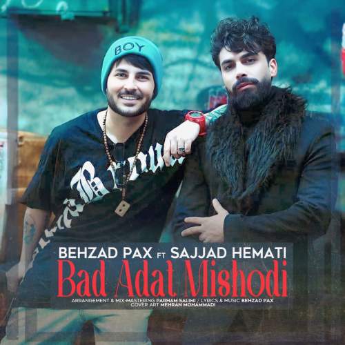دانلود آهنگ بهزاد پکس و سجاد همتی بد عادت میشدی