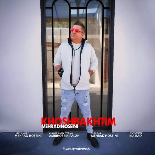 دانلود آهنگ مهراد حسینی خوشبختیم