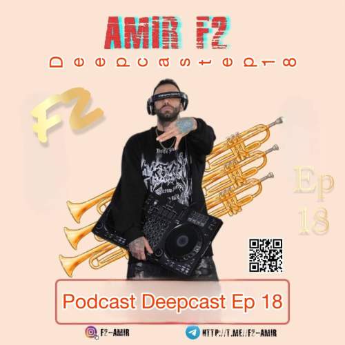 دانلود آهنگ امیر F2 پادکست دیپ کست ۱۸