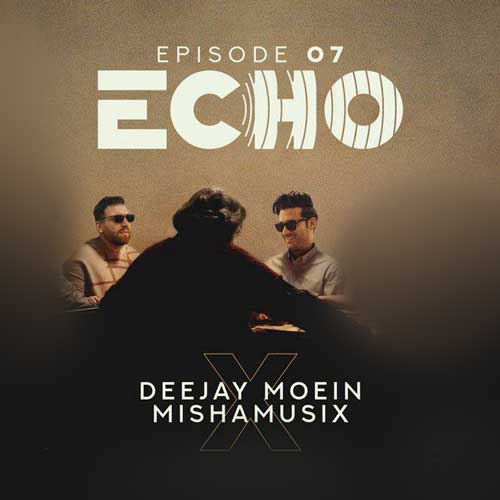 دانلود آهنگ دیجی معین و میشاموزیکز ریمیکس اکو ۷
