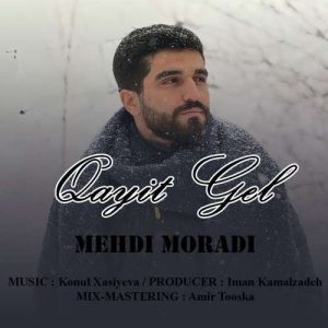 آهنگ مهدی مرادی قاییت گل